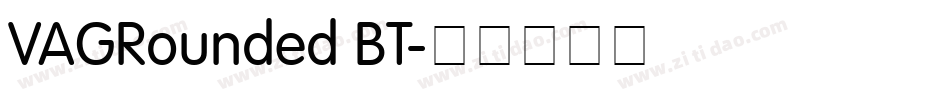 VAGRounded BT字体转换